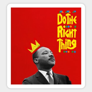 MLK - Do the right thing Sticker